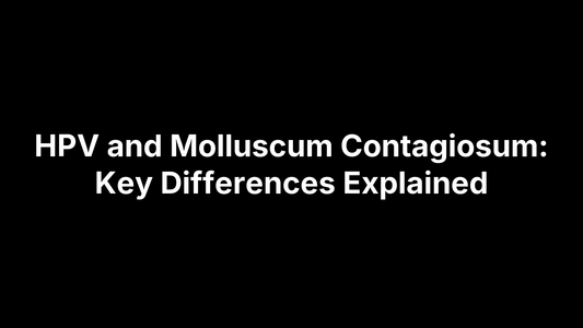 HPV and Molluscum Contagiosum: Key Differences Explained