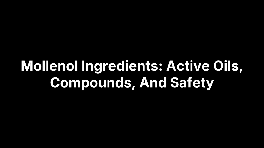 Mollenol Ingredients: Active Oils, Compounds, And Safety