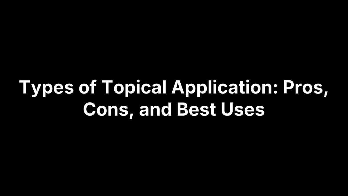 Types of Topical Application: Pros, Cons, and Best Uses – Pimple.Care