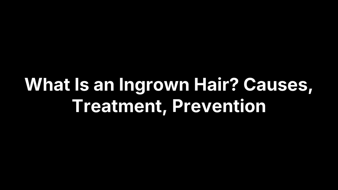 What Is an Ingrown Hair? Causes, Treatment, Prevention