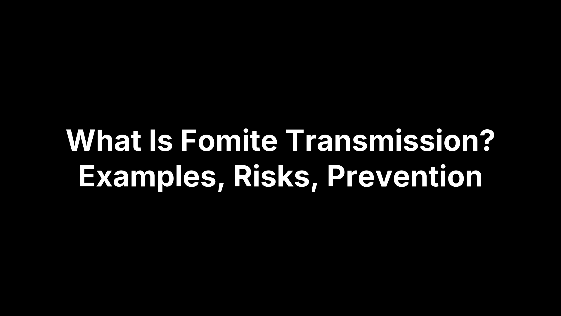 What Is Fomite Transmission? Examples, Risks, Prevention – Pimple.Care